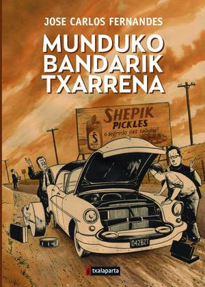 Munduko bandarik txarrena.